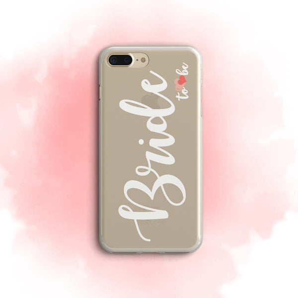 iPhone Case Clear Rubber Samsung Galaxy - Bride to Be Case
