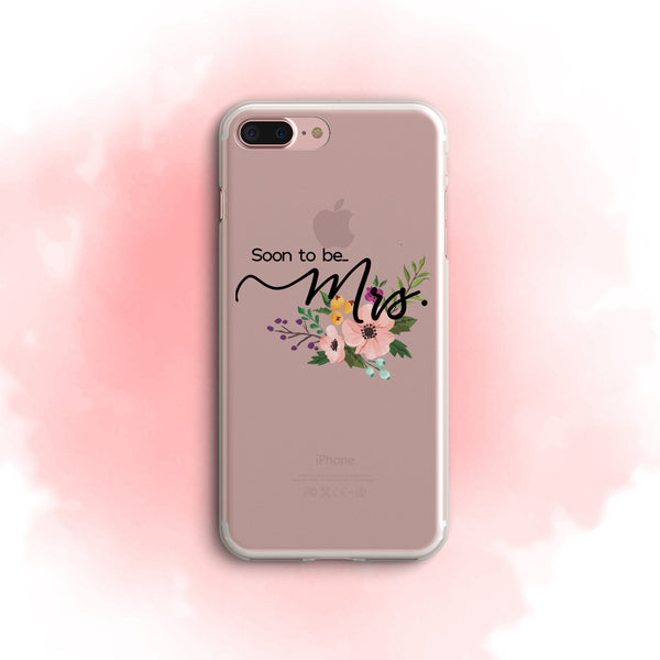 iPhone Case Clear Rubber Samsung Galaxy - Soon to be Mrs. Case