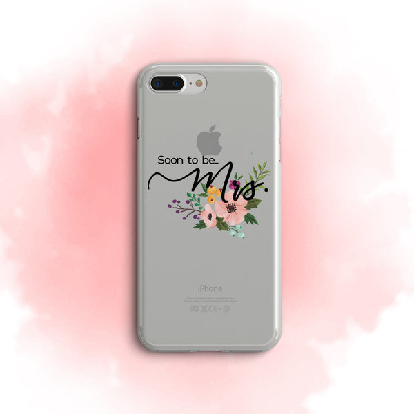 iPhone Case Clear Rubber Samsung Galaxy - Soon to be Mrs. Case