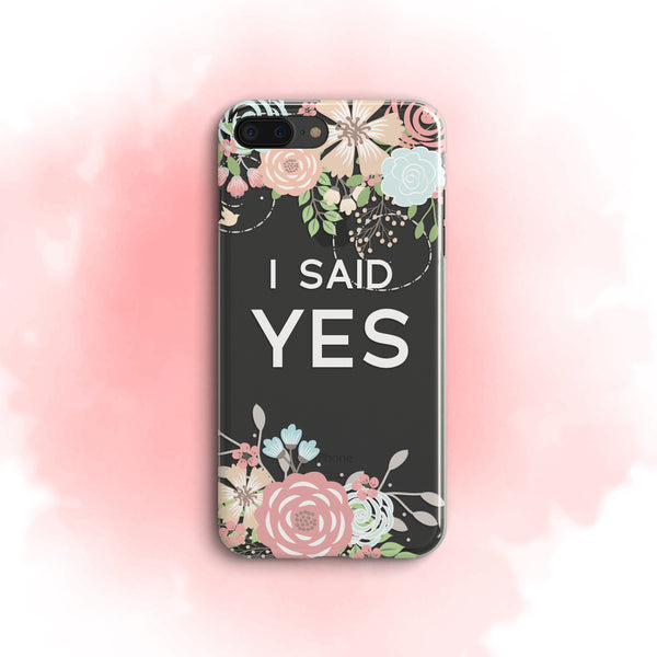 iPhone Case Clear Rubber Samsung Galaxy - I Said Yes Case
