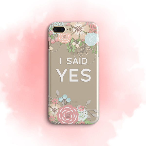 iPhone Case Clear Rubber Samsung Galaxy - I Said Yes Case