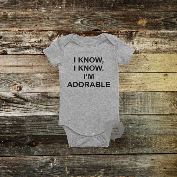 I Know I Know I'm Adorable