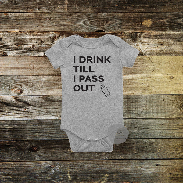 I Drink Till I Pass Out