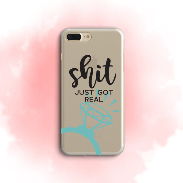 iPhone Case Clear Rubber Samsung Galaxy - Shit Just Got Real Engagement Ring Case