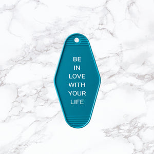 Key Tag | Be In Love With Your Life