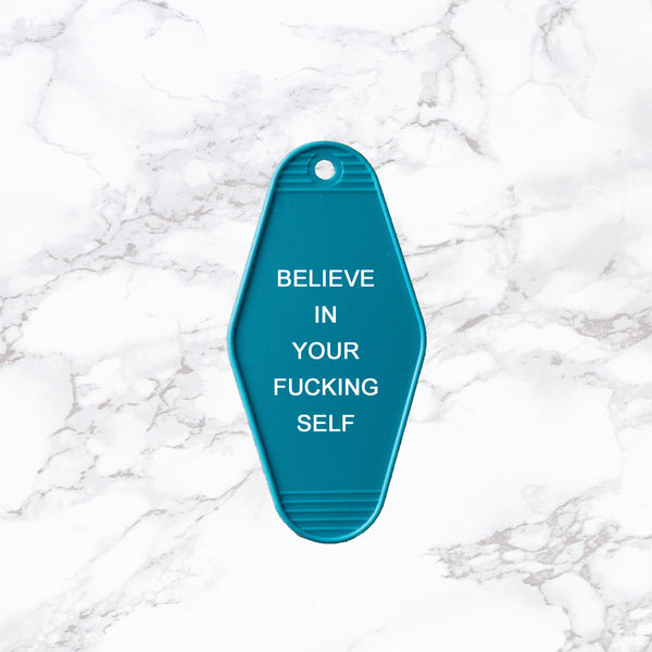 Key Tag | Believe in Your Fuckin' Self