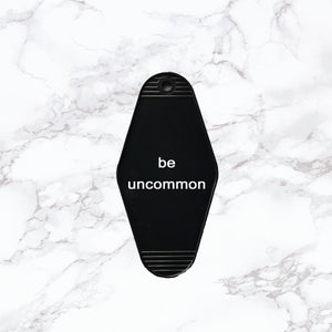 Key Tag | Be Uncommon