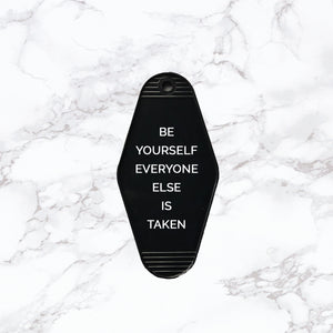 Key Tag | Be Yourself Everyone Else is Taken