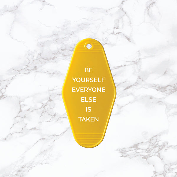 Key Tag | Be Yourself Everyone Else is Taken