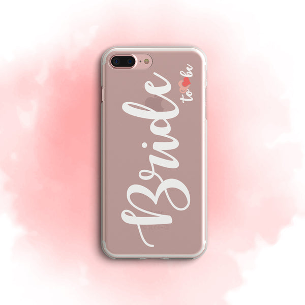 iPhone Case Clear Rubber Samsung Galaxy - Bride to Be Case