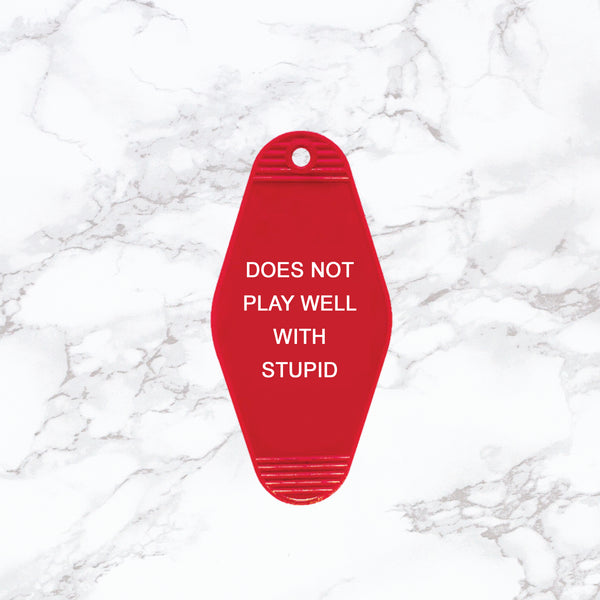 Key Tag | Does Not Play Well With Stupid