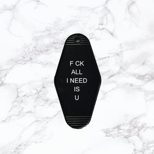 Key Tag | F*ck All I Need is U