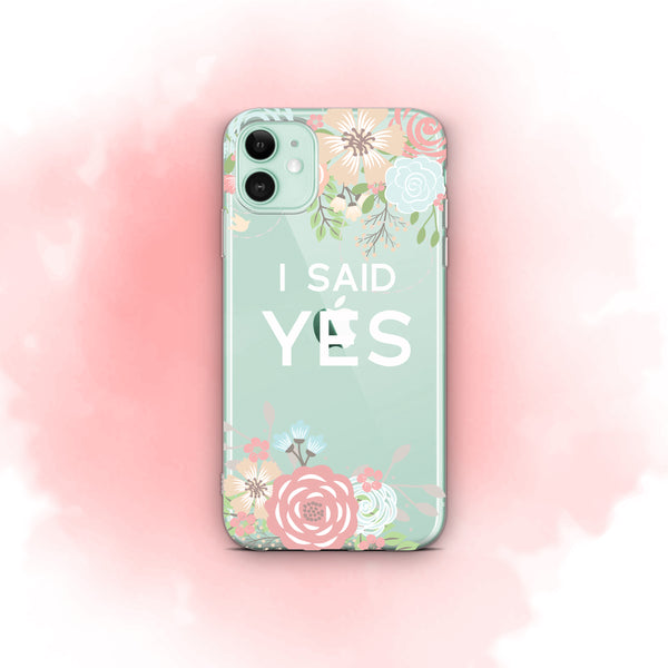 iPhone Case Clear Rubber Samsung Galaxy - I Said Yes Case