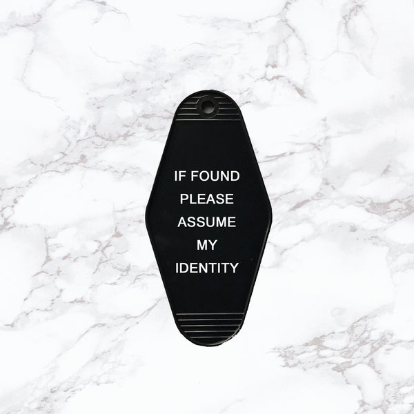 Key Tag | If Found Please Assume My Identity