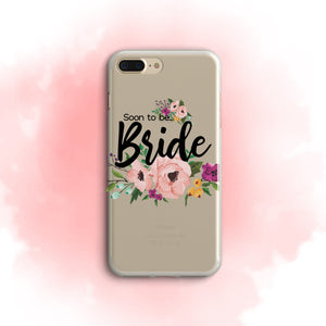 iPhone Case Clear Rubber Samsung Galaxy - Soon to be Bride Case