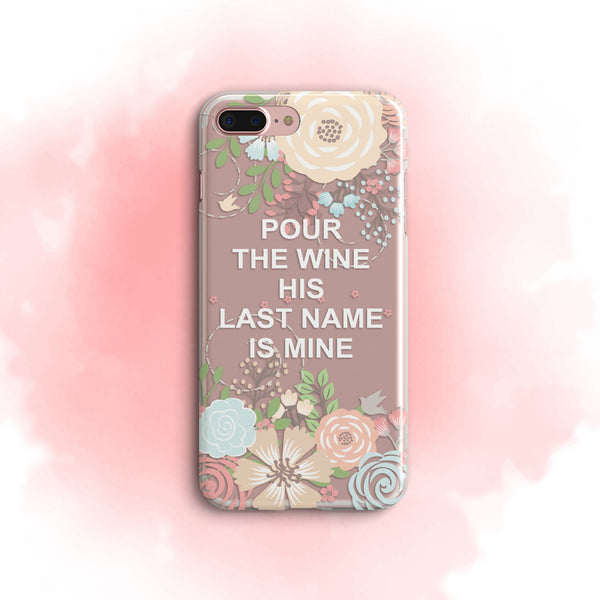 iPhone Case Clear Rubber Samsung Galaxy - Pour The Wine. His Name Is Mine Case