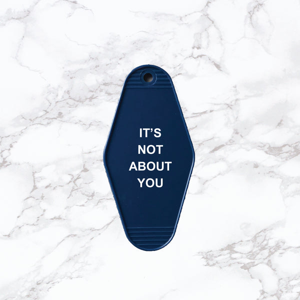 Key Tag | It's Not About You