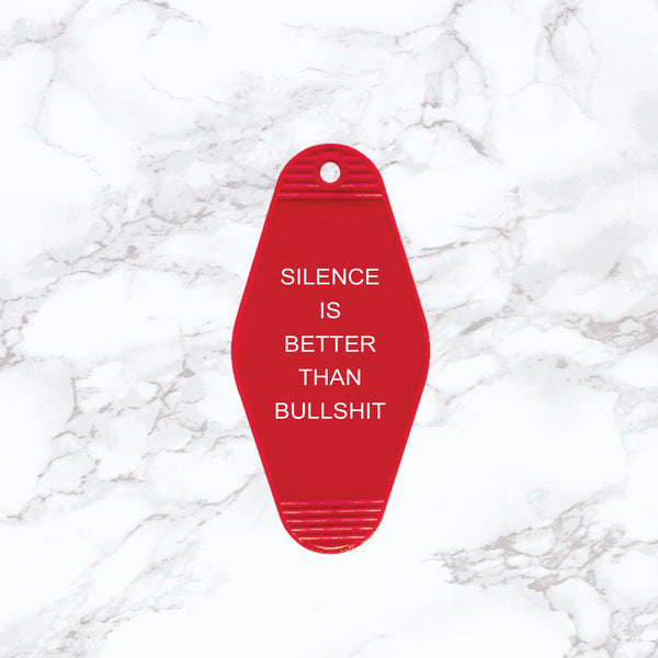 Key Tag | Silence is Better Than Bullshit